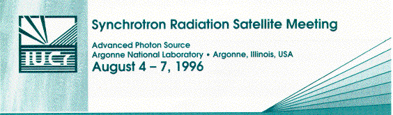 Meeting Announcement: Synchrotron Radiation Satellite Meeting, Advanced Photon Source, Argonne National Laboratory, August 4-7, 1996